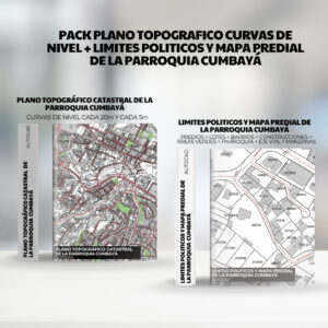 PACK PLANO TOPOGRAFICO CURVAS DE NIVEL + LIMITES POLITICOS Y MAPA PREDIAL DE LA PARROQUIA CUMBAYÁ