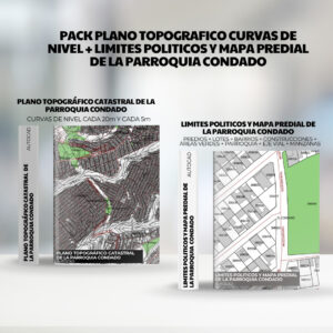 PACK PLANO TOPOGRAFICO CURVAS DE NIVEL + LIMITES POLITICOS y mapa predial de la PARROQUIA CONDADO