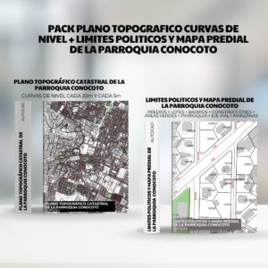 PACK PLANO TOPOGRAFICO CURVAS DE NIVEL + LIMITES POLITICOS y mapa predial de la PARROQUIA CONOCOTO