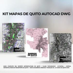 KIT MAPAS DEL DISTRITO METROPOLITANO DE QUITO AUTOCAD DWG