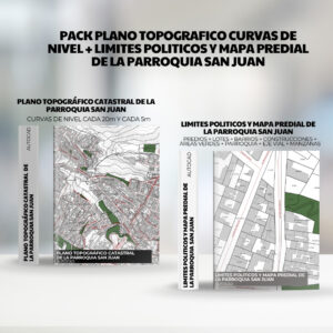 PACK PLANO TOPOGRAFICO CURVAS DE NIVEL + LIMITES POLITICOS y mapa predial de la PARROQUIA SAN JUAN