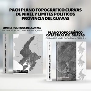 PACK PLANO TOPOGRAFICO CURVAS DE NIVEL Y LIMITES POLITICOS PROVINCIA DEL GUAYAS