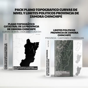 PACK PLANO TOPOGRAFICO CURVAS DE NIVEL Y LIMITES POLITICOS PROVINCIA DE ZAMORA CHINCHIPE