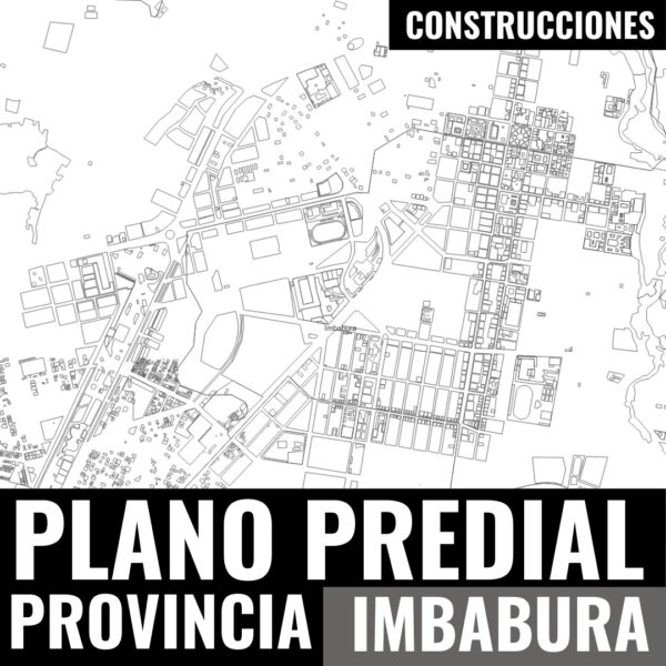 CONSTRUCCIONES MAPA CATASTRAL DE IMBABURA