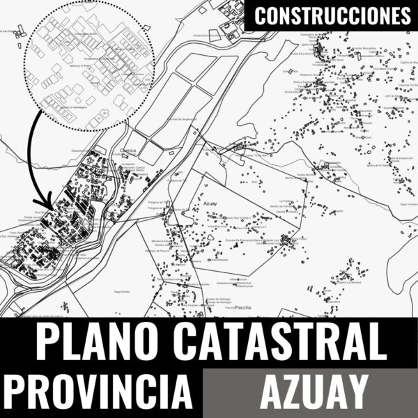 CONSTRUCCIONES PLANO CATASTRAL GEO-REFERENCIADO DE LA PROVINCIA DEL AZUAY