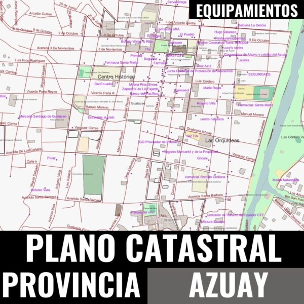 EQUIPAMIENTOS PLANO CATASTRAL GEO-REFERENCIADO DE LA PROVINCIA DEL AZUAY