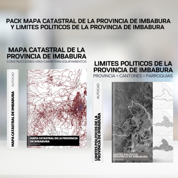 PACK MAPA CATASTRAL DE LA PROVINCIA DE IMBABURA Y LIMITES POLITICOS DE LA PROVINCIA DE IMBABURA