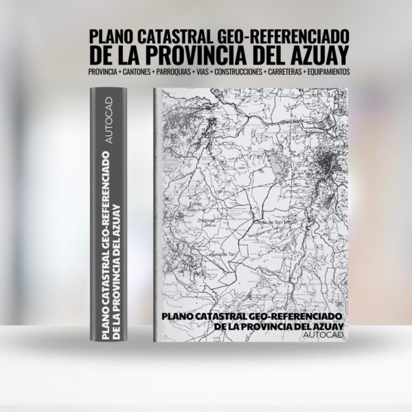 PLANO CATASTRAL GEO-REFERENCIADO DE LA PROVINCIA DEL AZUAY